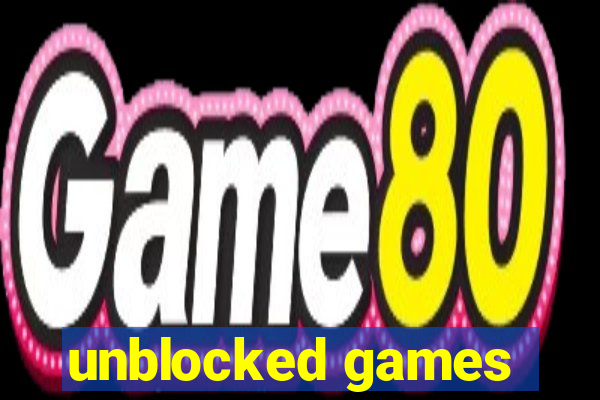 unblocked games